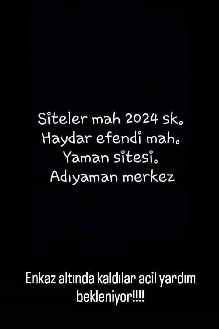 Arkadaşımızın iletisi lütfen Rt 
#AFADhatay #AFAD #Yardımedin #ADIYAMAN #ENKAZALTİNDAYİM