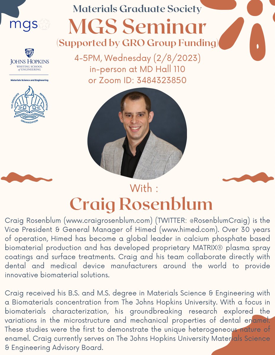 JHUMGS's tweet photo. MGS is happy to host our weekly student seminar featuring speaker @RosenblumCraig on Wed. (2/8) 4-5PM at MD Hall 110. Craig is a @JHUMaterials Alum and the VP and General Manager of Himed. During the seminar, he will share his work and career journey with students! https://t.co/v8ex4Av75j