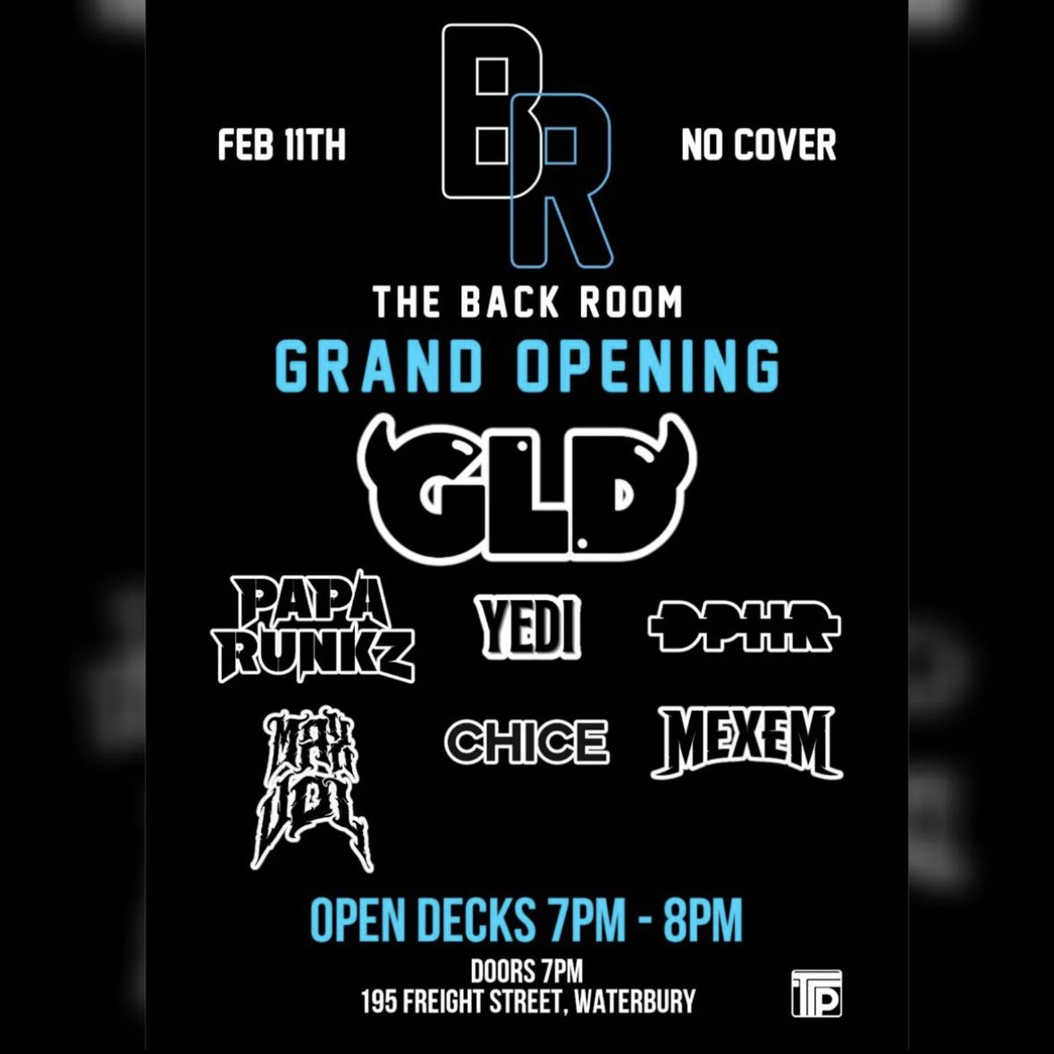 3xllc's tweet photo. The grand opening of The Back Room in Waterbury, CT is this Saturday! Free entry and open decks from 7-8. Come through and rage with @gldworldwide as well as a stacked lineup of local talent. https://t.co/3m6UboM3K7