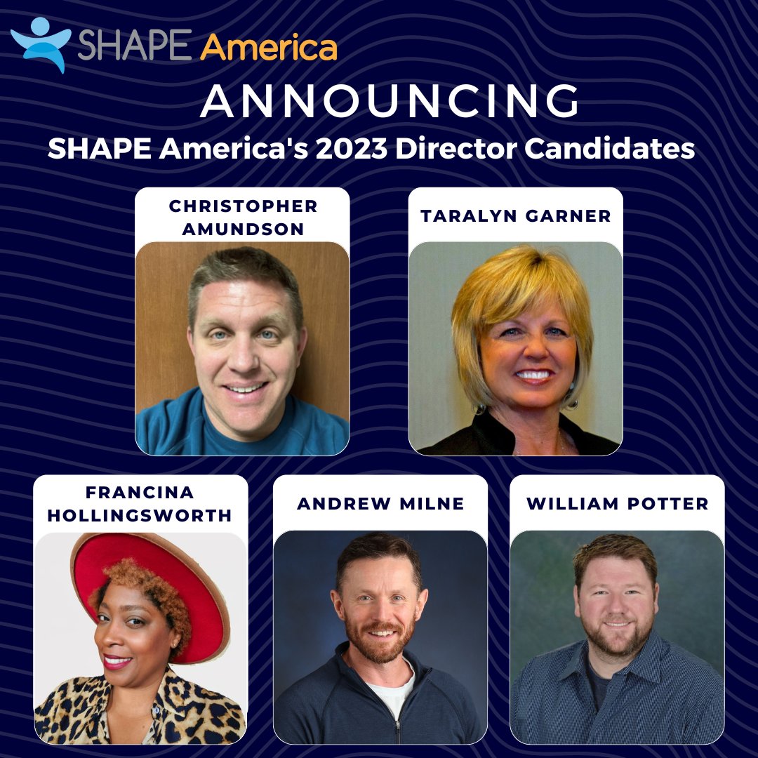 We are proud to announce our 2023 President-Elect &amp; Director Candidates 

President Elect
<a href="/CaraGrant11/">Dr. Cara Grant</a> 
Nilo Ramos

Director 
@chrisamundsonpe
<a href="/garnert10s/">Tari Garner</a> 
<a href="/GurlsGettingFit/">Francina Hollingsworth M.Ed.</a> 
<a href="/carmelhealth/">Andrew Milne</a> 
<a href="/MrWillPE/">William Potter</a> 

For more info:
blog.shapeamerica.org/2023/02/health…