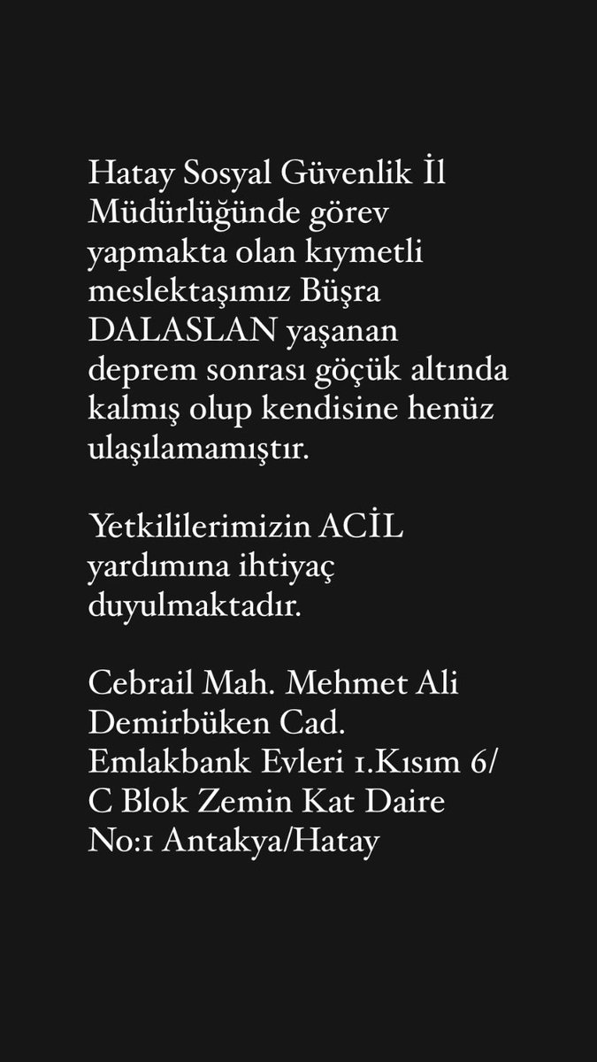 Acil Yardım Çağrısı!
<a href="/TC_icisleri/">T.C. İçişleri Bakanlığı</a>
<a href="/HatayValiligi/">T.C. Hatay Valiliği</a> 
<a href="/TSKGnkur/">TSK</a> 
<a href="/EmniyetGM/">Türk Polis Teşkilatı</a>
<a href="/AFADBaskanlik/">AFAD</a>
