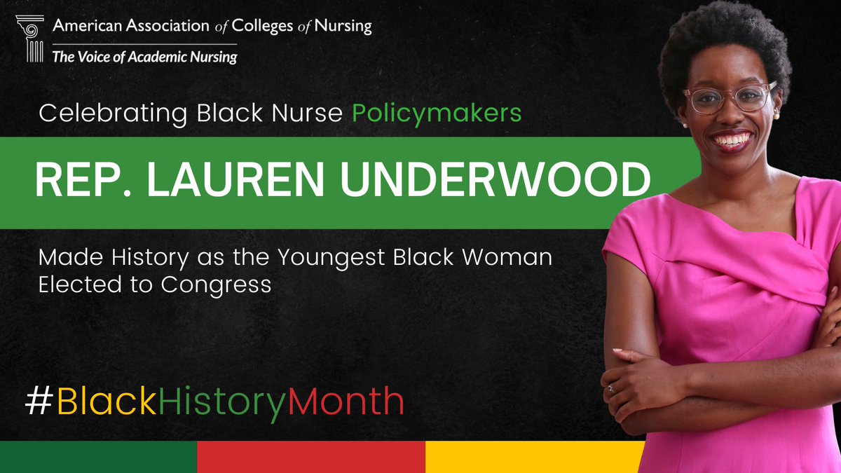 RN & former AACN intern @LaurenUnderwood is the youngest black woman to ever serve in Congress. As the co-founder of the Black Maternal Health Caucus, she aims to elevate the Black maternal health crisis & advance solutions to improve maternal health outcomes. #BlackHistoryMonth