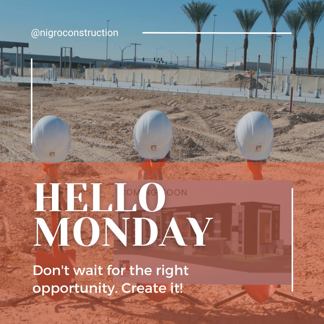 NigroConstruct's tweet photo. Happy Monday! #MondayMotivation 

Don't wait for the right opportunity. Create it!

#Construction #Development #LasVegas #GeneralContractor #DesignBuild https://t.co/z2dpkfm0RM