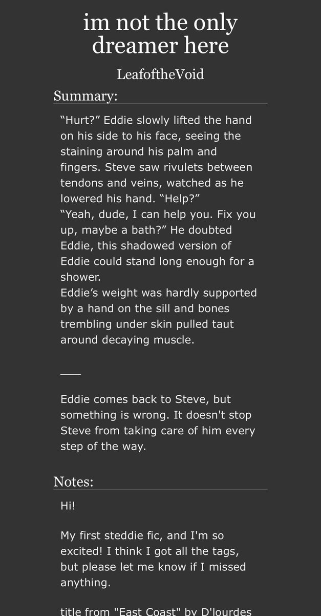 leafofthevoid's tweet image. “I’m not the only dreamer here”

A steddie fic where Eddie comes back to Steve from the upside down, but something is wrong. It doesn’t stop Steve from caring for him. 

//E, 1/?, 6.4k words 

archiveofourown.org/works/44836714…