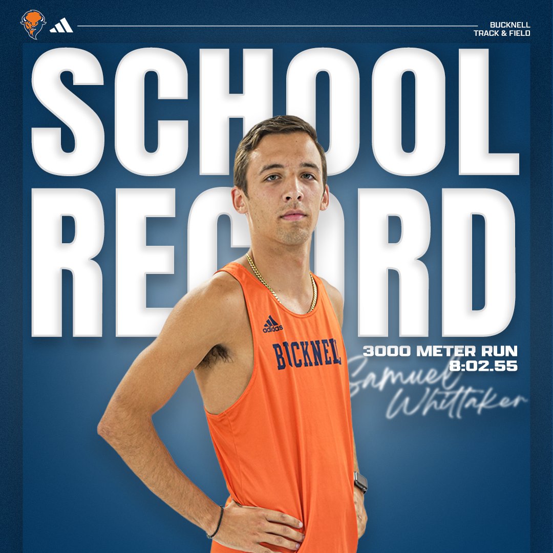 Bucknell_TFXC's tweet photo. NEW RECORD ALERT! 

Samuel Whittaker broke the 38-year-old record of Bucknell Hall of Famer Brian Harshman in the 3000 Meter Run this past weekend! 

#rayBucknell https://t.co/ZlBZ14s59F