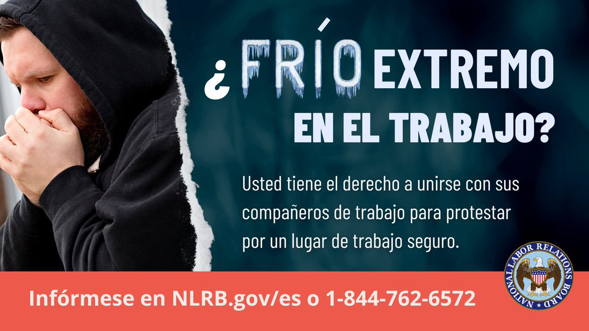 NLRBGCes's tweet photo. 🥶¿Frío extremo en el trabajo? Usted tiene el derecho a unirse con sus compañeros de trabajo para protestar por un lugar de trabajo seguro. Si piensa que sus derechos han sido violados, llame al 1-844-762-6572 o visite https://t.co/h4x3WvRhQm. https://t.co/mIqHhvR6MZ