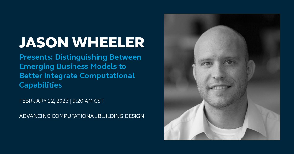 CallisonRTKL on Twitter "Join Jason Wheeler at Advancing Computational Building Design where he
