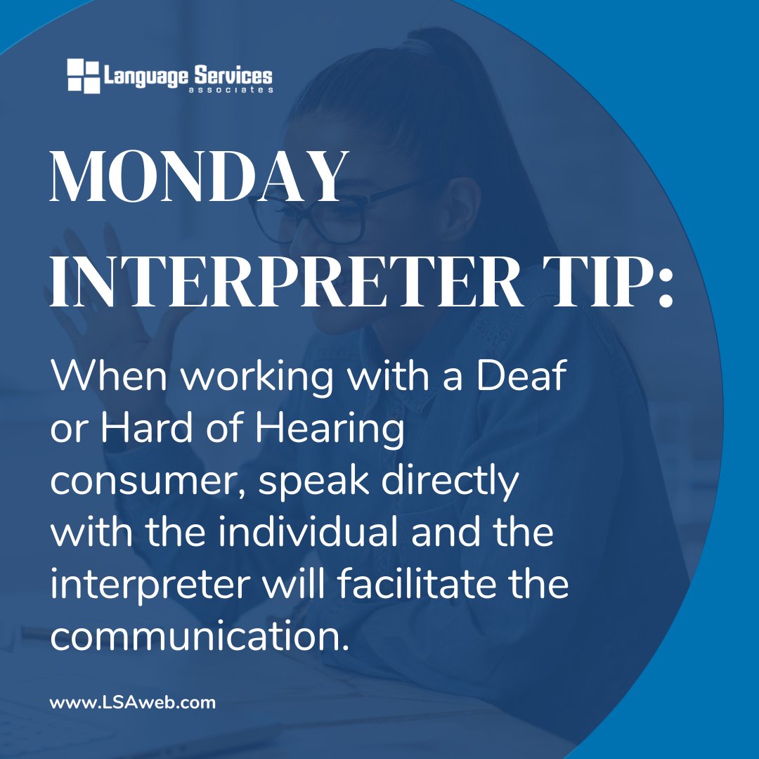 LSAWeb's tweet image. When working with a Deaf or Hard of Hearing consumer, speak directly with the individual, and the interpreter will facilitate the communication.

#InterpreterTip #TipsForClients #Interpreter #WorkingWithanInterpreter #LSATips #LSAInterpreterTips