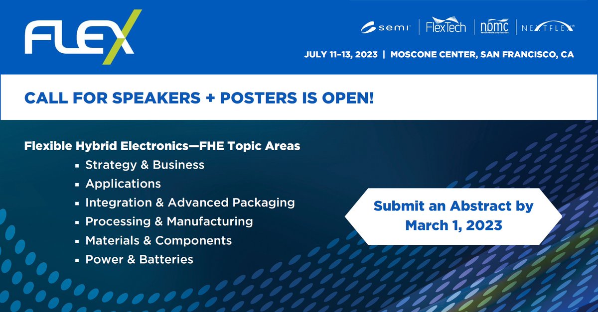 nanobiomfg's tweet photo. Become a speaker or poster presenter at #SEMI_FLEX! Share your expertise in flexible, hybrid, printed electronics, advanced packaging innovations, and more. Submit an abstract by March 1, 2023 > https://t.co/NqxMrQfIp2 https://t.co/pnJuAhsUnM