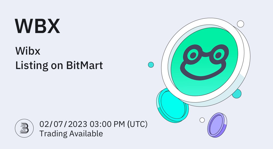 🎉#BitMart will list @wibx_oficial on our digital assets platform on Feb 7, 2023. The following trading pair will be available: $WBX/USDT

💎Deposit: 02/05/2023 03:00 PM UTC
💎Trade feature: 02/07/2023 03:00 PM UTC

👉See details: support.bitmart.com/hc/en-us/artic…