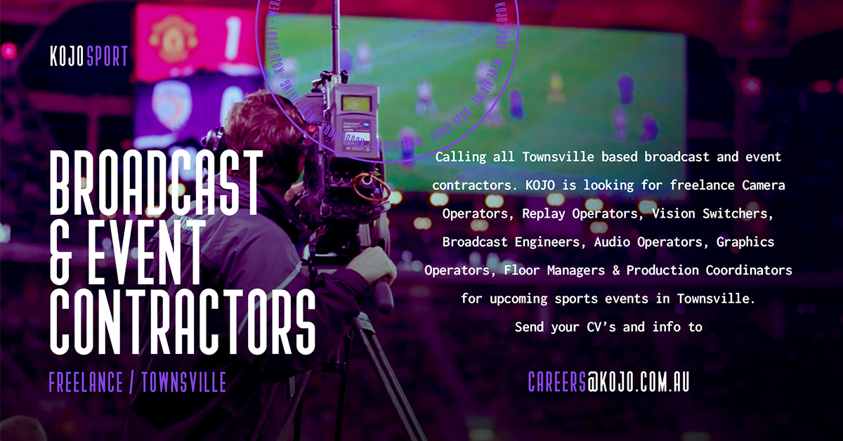 KOJO is looking for Townsville based freelance Camera Operators, Replay Operators, Vision Switchers, Broadcast Engineers, Audio Operators, Graphics Operators, Floor Managers &amp; Production Coordinators for upcoming sports events in Townsville.

#KOJOSport #SportsPres #Careers #Jobs