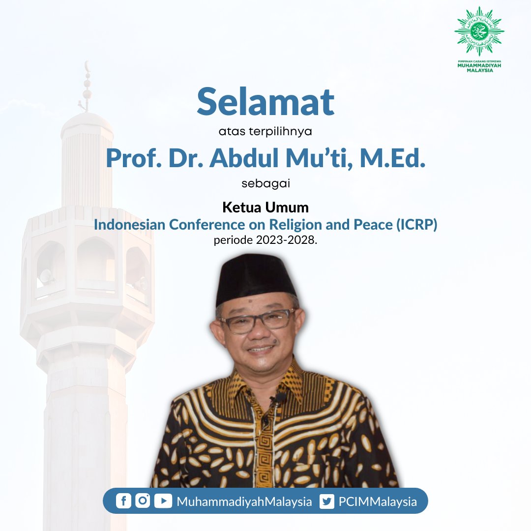 Keluarga Besar Muhammadiyah Malaysia mengucapkan selamat atas terpilihnya Prof Dr. Abdul Mu'ti, M.Ed. <a href="/Abe_Mukti/">Abdul Mu'ti</a> sebagai Ketua Umum Indonesian Conference on Religion and Peace (ICRP) periode 2023-2028