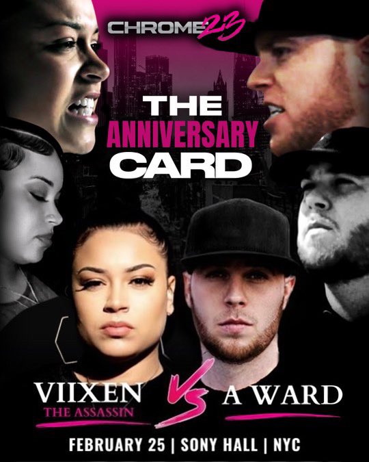 <a href="/ChromeTwenty3/">Chrome 23</a> 
The Anniversary Card 
Feb 25th
Sony Hall 
NYC
In 19 days!
<a href="/HitmanHolla/">#BallGame✌</a> vs <a href="/Eazyblockcapt/">The Algorithm Boul</a> 
<a href="/MSHUSTLE1271/">🇬🇾 MOST HATED 🤭🦍🎀</a>  vs <a href="/SHOONEYDARAPPER/">Shooney</a> 
<a href="/OfficialRealRap/">BIGGER TITTY JADE</a> vs <a href="/PristaviaD/">Pristavia Duvert</a> 
<a href="/DaRealC3/">3</a> vs <a href="/7Kausion/">757Kausion</a> 
ANDDDD…
<a href="/Viixen_VTA/">#Viixen4WOTY #COTYTOP10</a> VS <a href="/Iam_AWard/">A.WARD</a> 

solo.to/remyma 
Get ya tickets NOW!