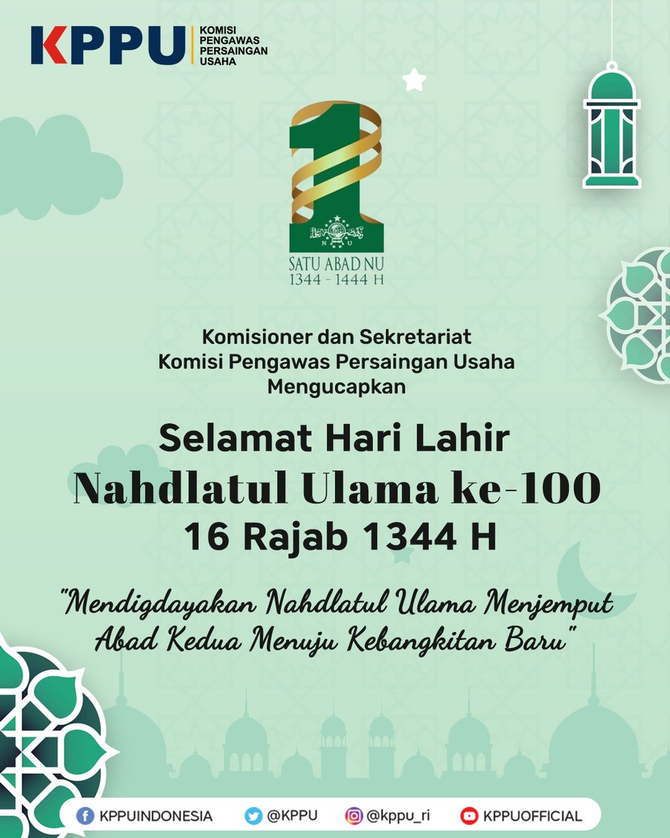 KPPU's tweet photo. Selamat Hari Lahir Nahdlatul Ulama. Semoga senantiasa menjadi pilar strategis umat dan bangsa serta menebarkan semangat kemandirian untuk kehidupan yang lebih baik. 

Mendigdayakan Nahdlatul Ulama Menjemput Abad Kedua Menuju Kebangkitan Baru.

#KPPU #NU #NahdlatulUlama #1AbadNU https://t.co/FrUbzIvjje