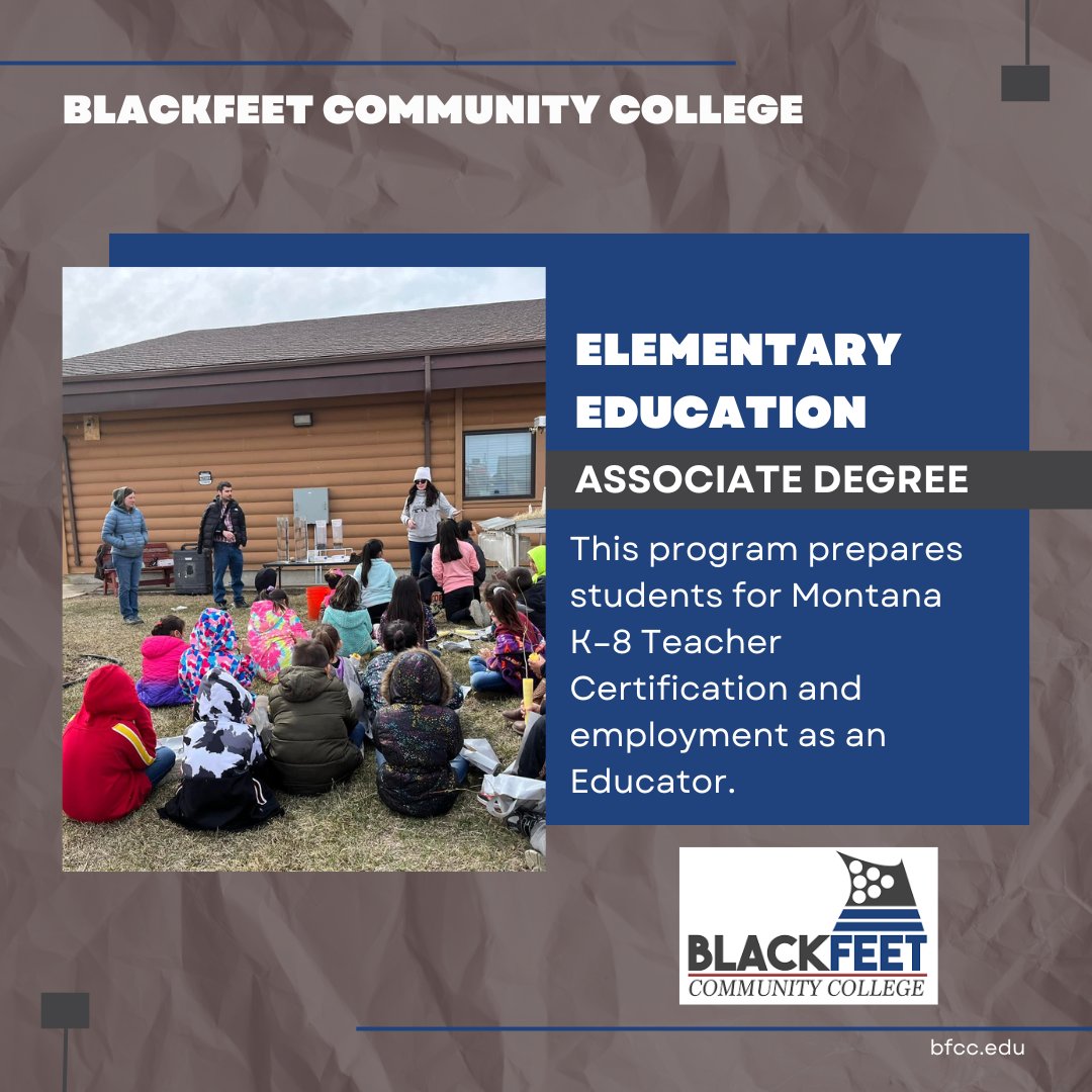 Enroll at @BlkftComCollege & start working toward a degree in #ElementaryEducation 
Prepare for your #Montana K-8 Teacher Certification with a special focus on Native American Indigenous worldviews and concepts unique to the Piikuni Tribal Nation
Photo & Lang Credit: BCC Website