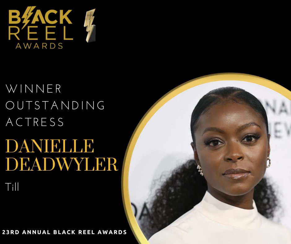 Outstanding Actress Winner: #danielledeadwyler @TillMovie #blackreelawards #bolts23