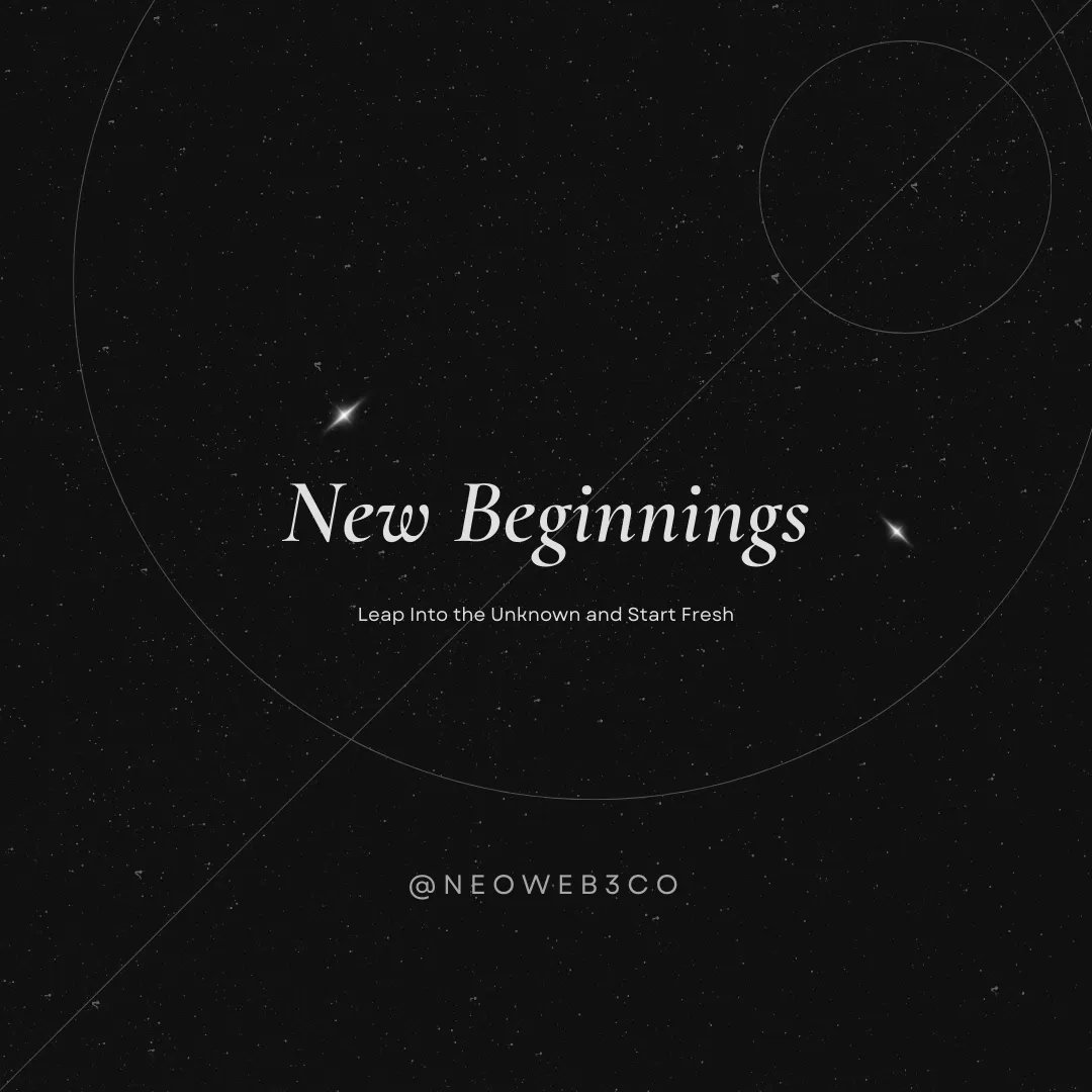 neoweb3co's tweet photo. 💫
New Beginnings
Leap Into the Unknown and Start Fresh. 
•
•
•
•
•
#blockchain
 #metaverse
 #consulting
 #techrecruitment
 #softwaredevelopment https://t.co/L3MhVE7UmY