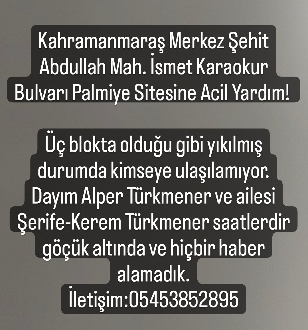 ireminiiii's tweet photo. @haluklevent @BabalaTv @OguzhanUgur @ahbap @Ahbap_Medya @bernalacin35  Imdaat! Kahramanmaraş Palmiye Sitesi saatlerdir kimse gelmedi. Lütfen yardımm edin lütfen!!! https://t.co/DuWjQzKlSo