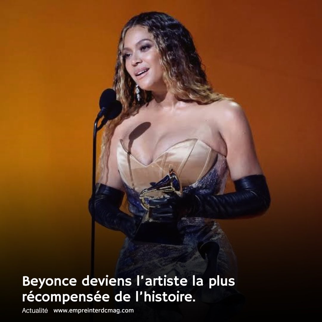 EmpreinteRdc's tweet photo. L’artiste afro américaine @beyonce est entrée dans l'histoire le 5 février 2023 en devenant l'artiste la plus couronnée de tous les temps aux Grammy Awards. Quatre nouveaux prix se sont ajoutés aux 28 qu'elle collectionnait déjà. https://t.co/PR0mHDOmJ5