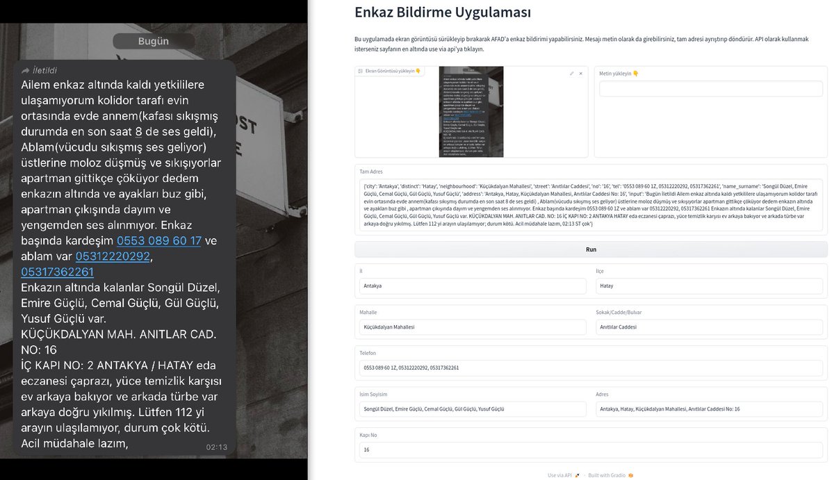 <a href="/mertcobanov/">Mert Cobanov</a>, <a href="/mervenoyann/">merve</a>  ve Discord'daki onlarca insanla birlikte deprem hakkında sosyal medyaya yüklenen görsellerin içerisindeki metinleri bulan, ayrıca metin girdilerinden de adres bilgilerini çıkartan bir uygulama tasarladık.

Link: huggingface.co/spaces/mertcob…
