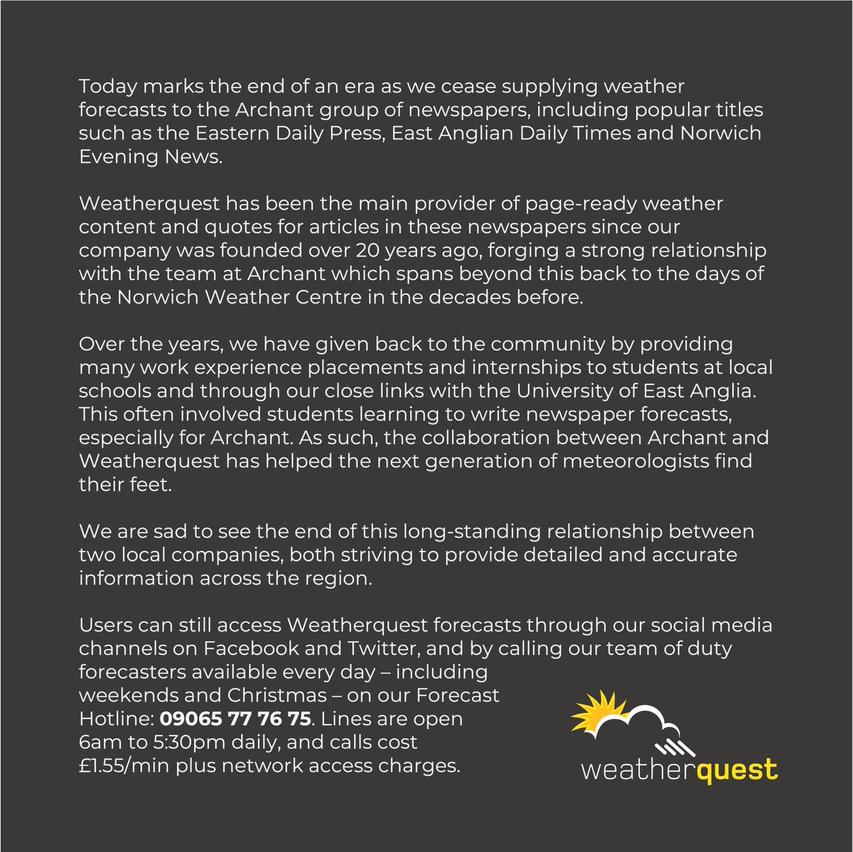 Today marks the end of an era as we cease supplying weather forecasts to the Archant group of newspapers, including titles such as the Eastern Daily Press and East Anglian Daily Times. We are sad to see the end of this long-standing relationship that spans more than 20 years.