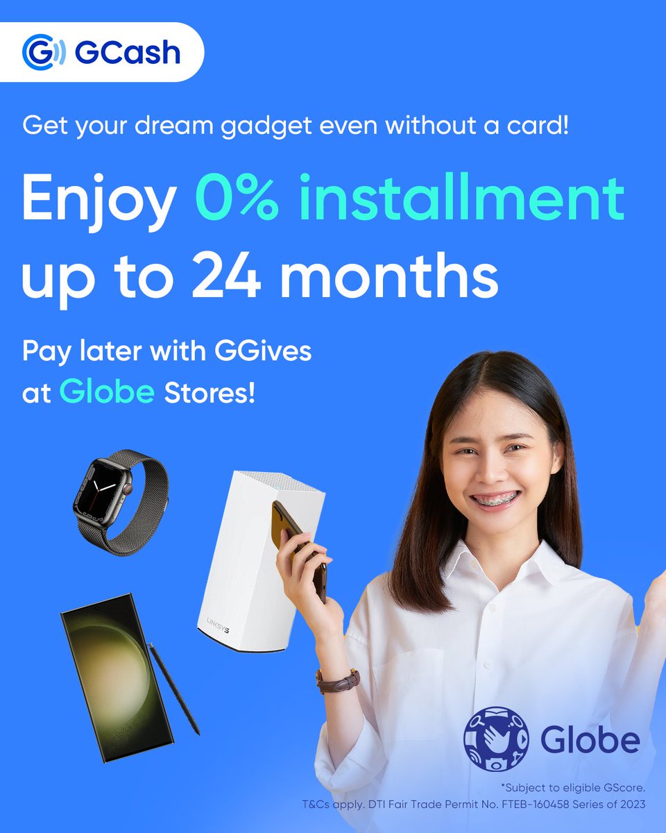 gcashofficial's tweet photo. You can go for the upgrade even without a credit card! Get your dream gadget without additional charges. Head to any Globe store near you and pay with GGives to enjoy a 0% installment plan for up to 24 months! https://t.co/dKfViSZxyw