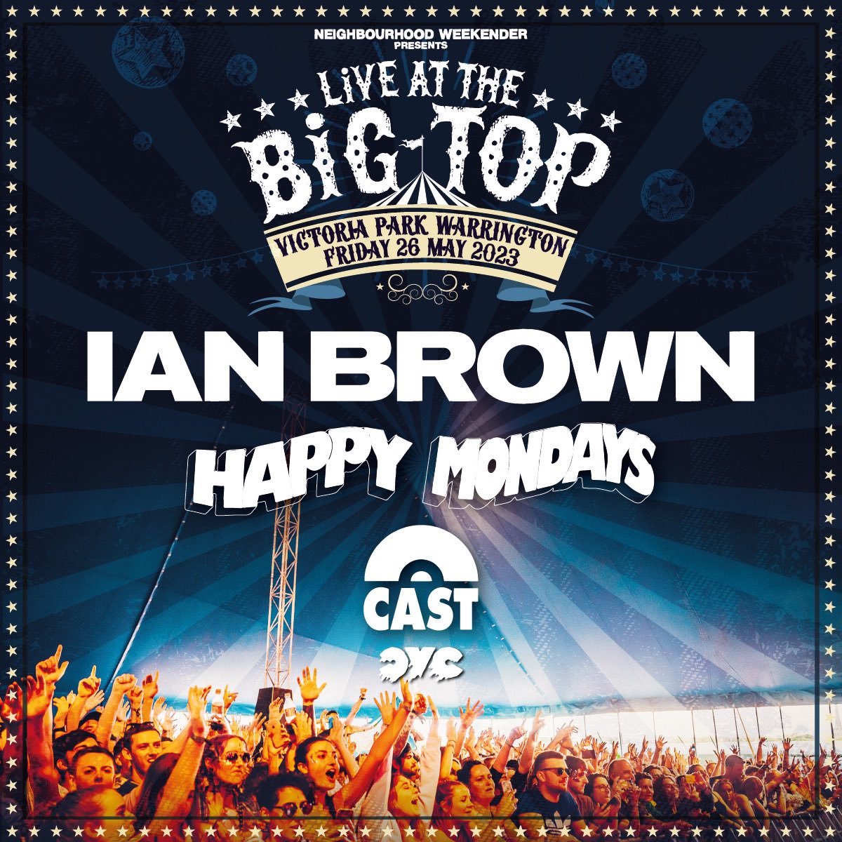 Ian Brown (@ianbrown) on Twitter photo IAN BROWN will be headlining LIVE AT THE BIG TOP on FRIDAY 26th MAY with <a href="/Happy_Mondays/">Happy Mondays</a>, <a href="/castofficial/">Cast</a> and <a href="/CVCband_/">CVC</a> at WARRINGTON VICTORIA PARK as part of <a href="/nbhdweekender/">NBHD Weekender</a>. Tickets go on-sale this Friday at 9.30AM from tix.to/BIGTOP IAN BROWN will be headlining LIVE AT THE BIG TOP on FRIDAY 26th MAY with <a href="/Happy_Mondays/">Happy Mondays</a>, <a href="/castofficial/">Cast</a> and <a href="/CVCband_/">CVC</a> at WARRINGTON VICTORIA PARK as part of <a href="/nbhdweekender/">NBHD Weekender</a>. Tickets go on-sale this Friday at 9.30AM from tix.to/BIGTOP