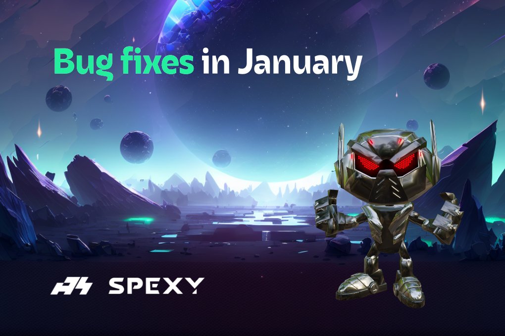 Collected a list of all the bugs fixed in January!

Read in Medium – medium.com/@SPEXY/bug-fix… 

#spexy #p2e #m2e