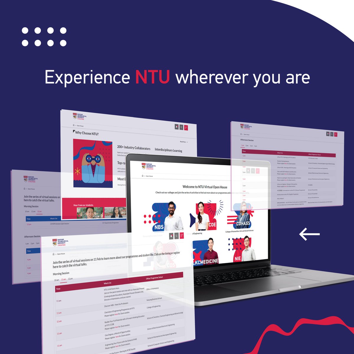 Join the series of virtual sessions available from 10am to 5pm on 11 Feb to learn more about #NTUsg, our programmes and student life. Visit ntu.edu.sg/openhouse/talks to view the talk schedule and register for talks that suit your interests. #NTUAdmissions #NTUOpenHouse2023