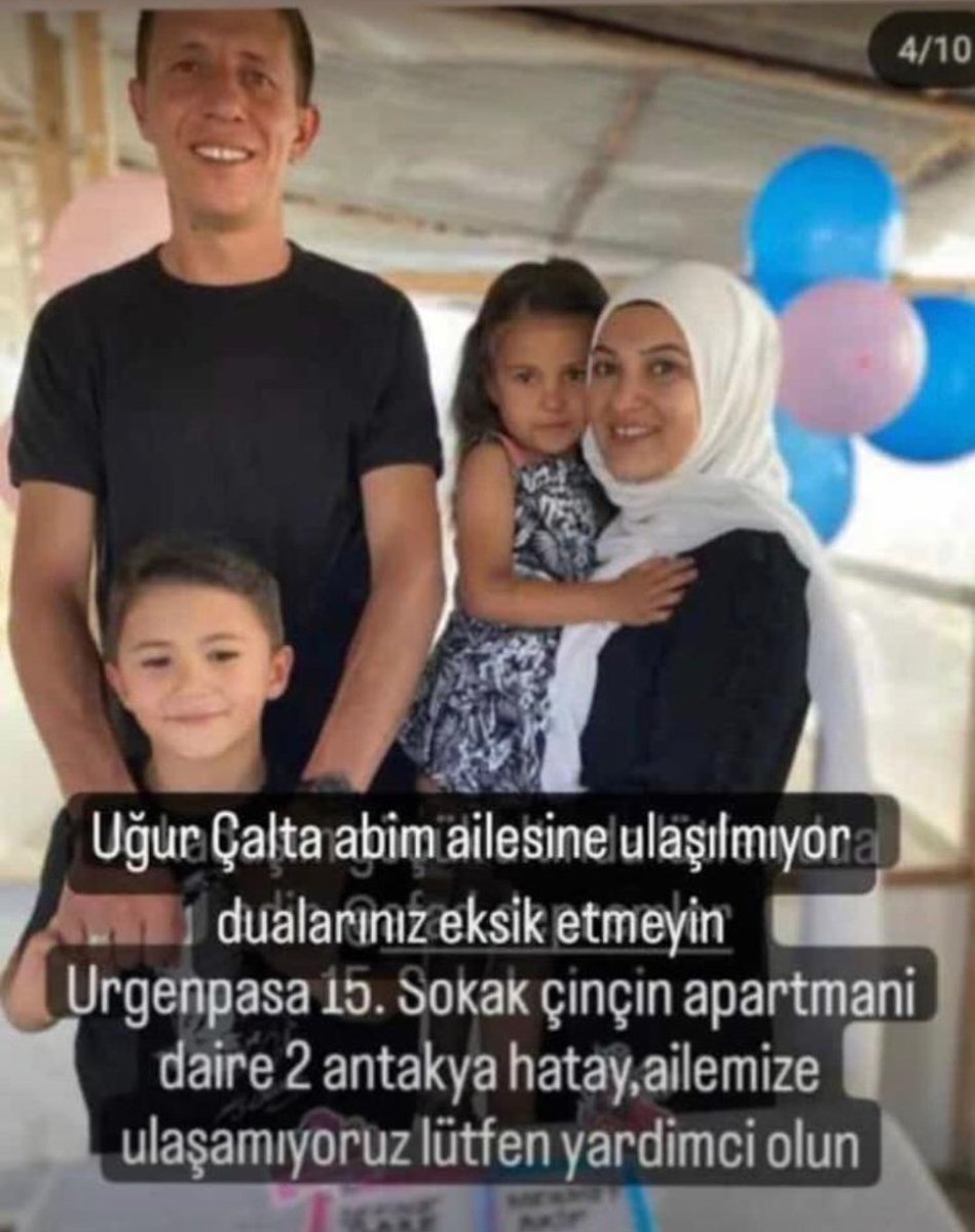 <a href="/OguzhanUgur/">Oğuzhan Uğur</a> Uğur calta ,Şeyma calta ve iki küçük cocugu göçük altında Urgenpasa 15. Sokak çinçin apartmani daire 2 antakya hatay,ailemize ulaşamıyoruz