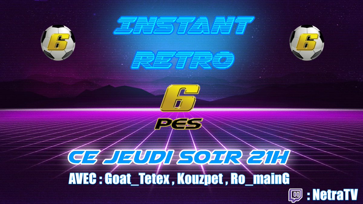 Structure_Netra's tweet photo. Ce jeudi soir ce sera #InstantRetro sur PES 6 ! @EmmanuelFromont sera en compagnie d'invités exceptionnels : @GoatTetex Kouzpet et @Ro_main_s_ !
N'hésitez pas à suivre NetraTV !
https://t.co/UWXCDp6XCM https://t.co/8TCeT8TcGo