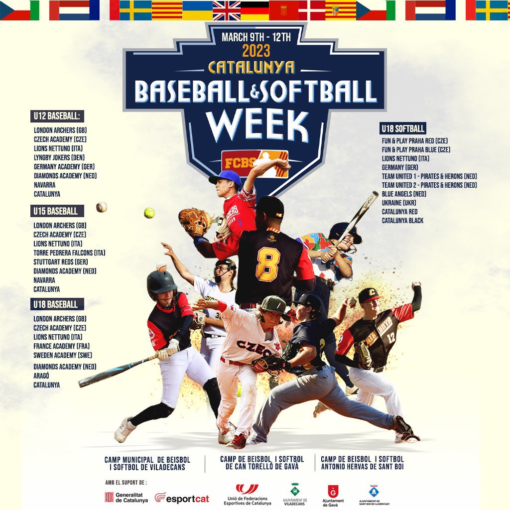 CATALUNYA BASEBALL &amp; SOFTBALL WEEK 2023 ⚾️🥎

9th to 12th of March

U12⚾️ - 8 teams
U15⚾️ - 8 teams
U18⚾️ - 8 teams
U18🥎 - 10 teams

Official schedules!

🔝🇪🇺⚾️🥎
Teams from: 🇮🇹🇩🇪🇨🇿🇳🇱🇫🇷🇬🇧🇸🇪🇺🇦🇩🇰🇪🇸