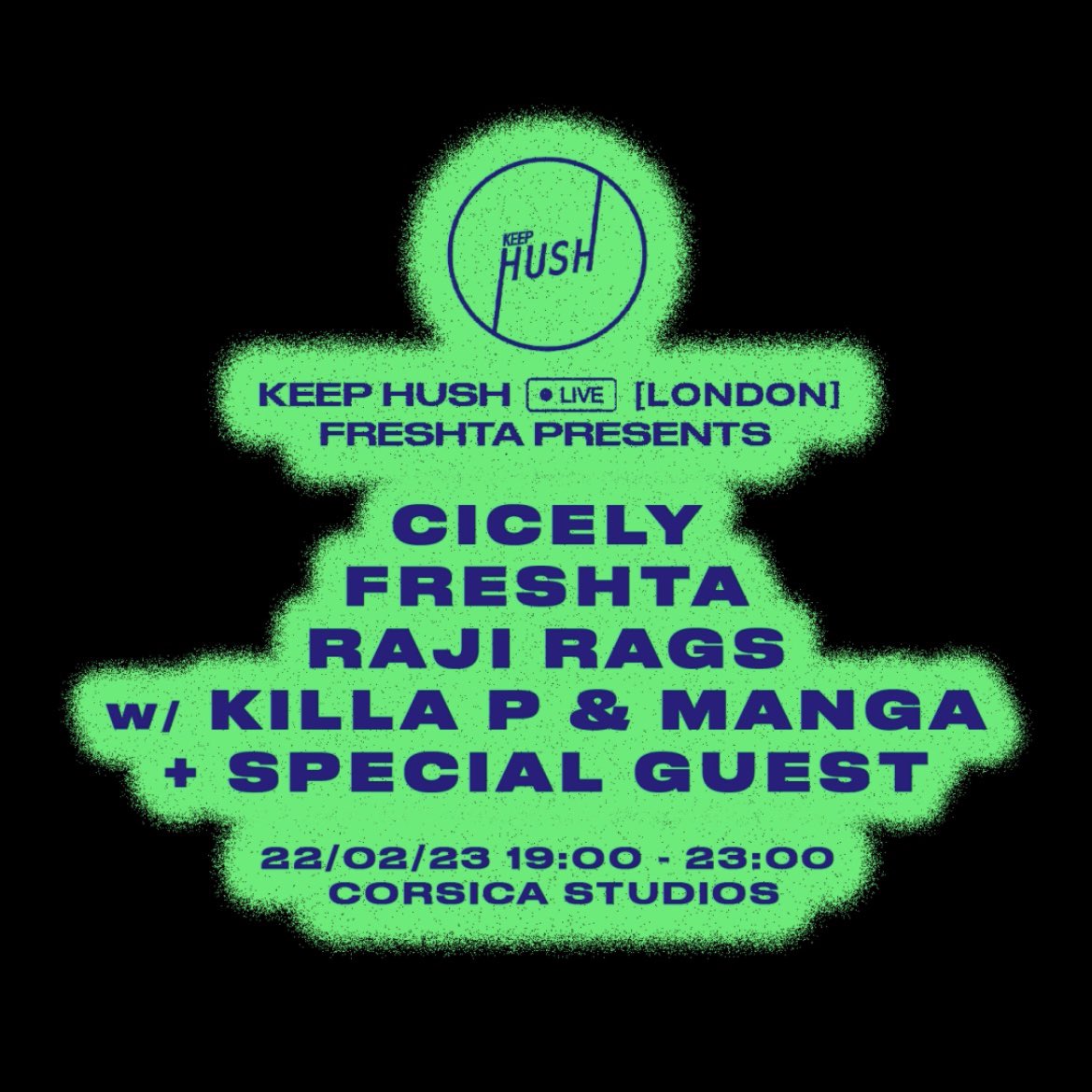 __freshta's tweet photo. Keep Hush Live: Freshta Presents
Weds 22nd Feb @Corsica_Studios 

@CicelyGrace 
@RajiRags 
@KillaPmc 
@MangaStHilare 
+ a super special guest announcing closer to the time (dubstep heads don’t sleep on this)

Tickets 🎟️ https://t.co/ETkXbkd81B https://t.co/AIxVOs7HlN