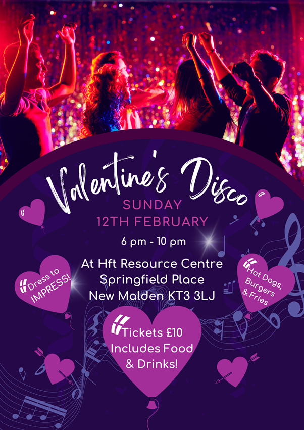 KingstonInvolv1's tweet photo. Calling all singles and couples! HFT is hosting a Valentine's Disco ❤️ on Sunday 12th February from 6pm-10pm at there Centre in New Malden. There will be yummy  food 🍔 and tasty drinks🍹. Dress to impress. Tickets are £10. Hope to see all there #valentinesdisco #loveisallaround https://t.co/J6TCCnbFoS