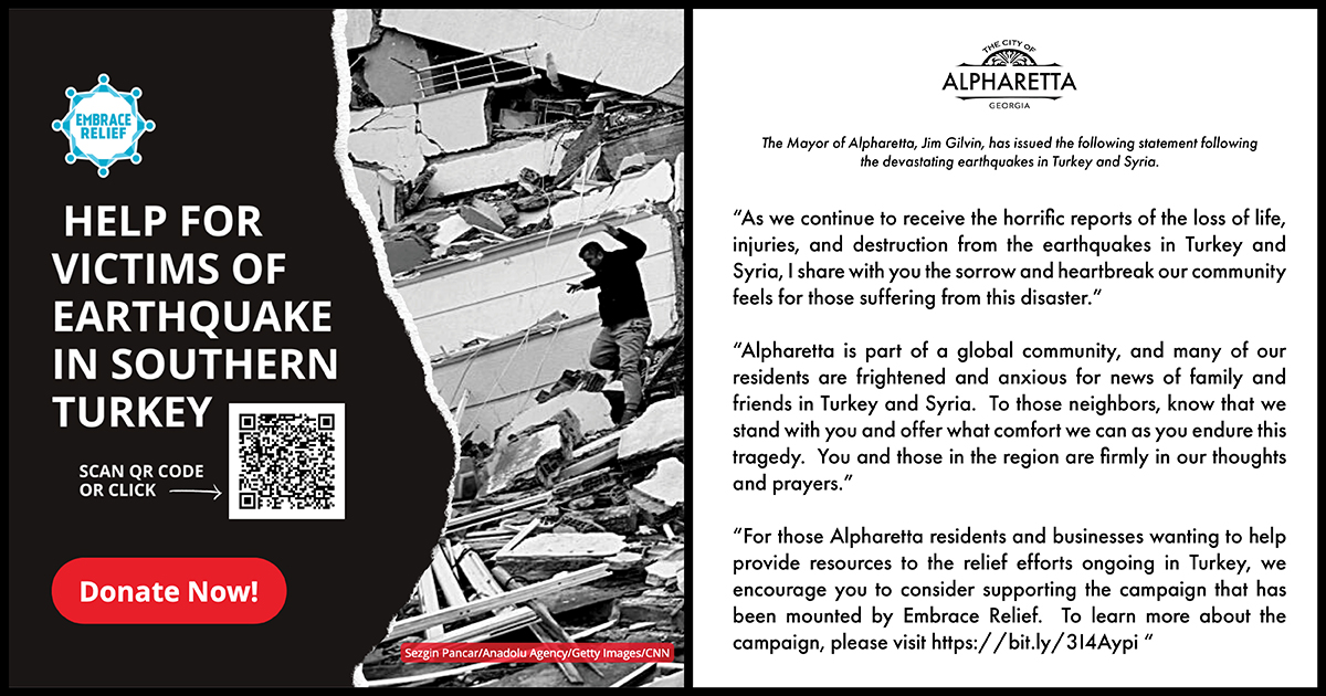 City of Alpharetta (@alpharettagov) on Twitter photo Alpharetta is part of a global community, and many of our residents are frightened and anxious for news of family and friends in Turkey and Syria.  To those neighbors, know that we stand with you and offer what comfort we can as you endure this tragedy. Alpharetta is part of a global community, and many of our residents are frightened and anxious for news of family and friends in Turkey and Syria.  To those neighbors, know that we stand with you and offer what comfort we can as you endure this tragedy.
