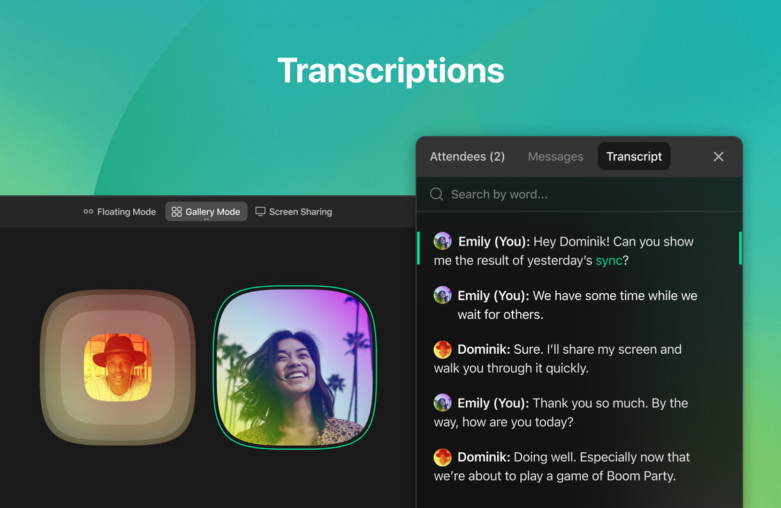 🆕 Our latest update is here!

📝 Transcriptions (BETA)
⚡️ Menu Bar (macOS)
🔎 Bluetooth discovery for Echo Prevention
📱 Chat for mobile
🛠️ Fixes and improvements

Learn more: new.around.co