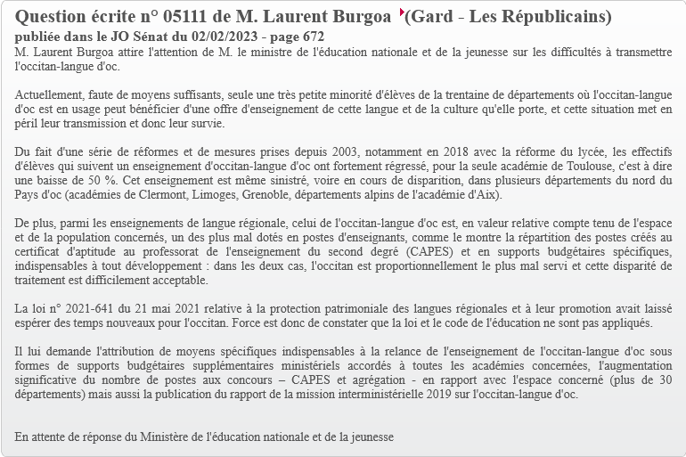 Le sénateur <a href="/BurgoaLaurent/">Burgoa Laurent</a> interpelle le ministre  <a href="/education_gouv/">Ministère Éducation nationale</a> sur les difficultés à transmettre l'occitan dans le service public d'éducation.