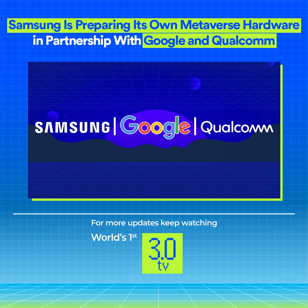 reallive3tv's tweet photo. Samsung, Google and Qualcomm are joining hands to make a mixed-reality platform.
.
.
Check out our YouTube channel https://t.co/brsLMuYBs1
.
.
🏷️ #live3tv #3verse #samsung #google #Qualcomm #samsungmetaverse #samsungpartnership #metaverse #metaversenews https://t.co/VMqPuXfw4e