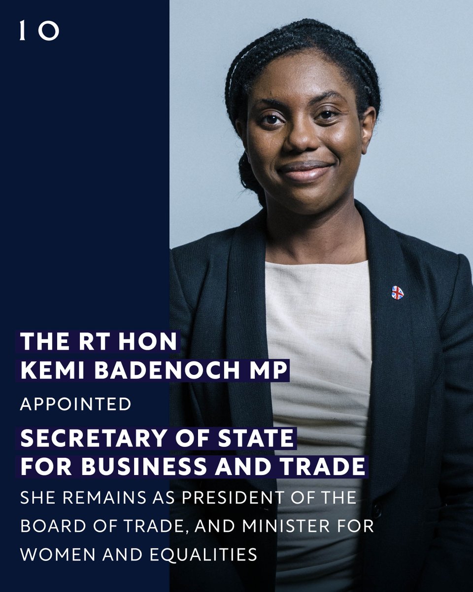 The Rt Hon Kemi Badenoch <a href="/KemiBadenoch/">Kemi Badenoch</a> has been appointed Secretary of State in the newly created Department for Business and Trade.

She remains as President of the Board of Trade, and Minister for Women and Equalities. 

gov.uk/government/new…