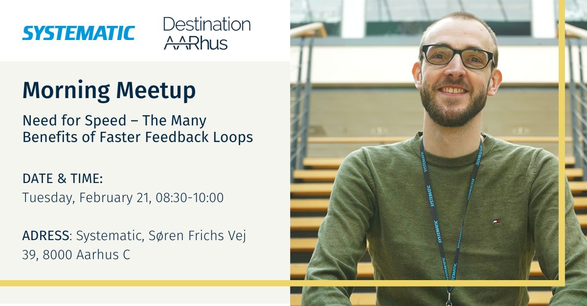Attend our first "Morning Meetup" within “Test” when Jørgen Lund from <a href="/SystematicGroup/">Systematic Group</a>, will introduce you to The Many Benefits of Faster Feedback Loops. 🤩‼️ He will share what he has learned about continuous delivery and developer productivity.  Sign up: bit.ly/3I3qtZK