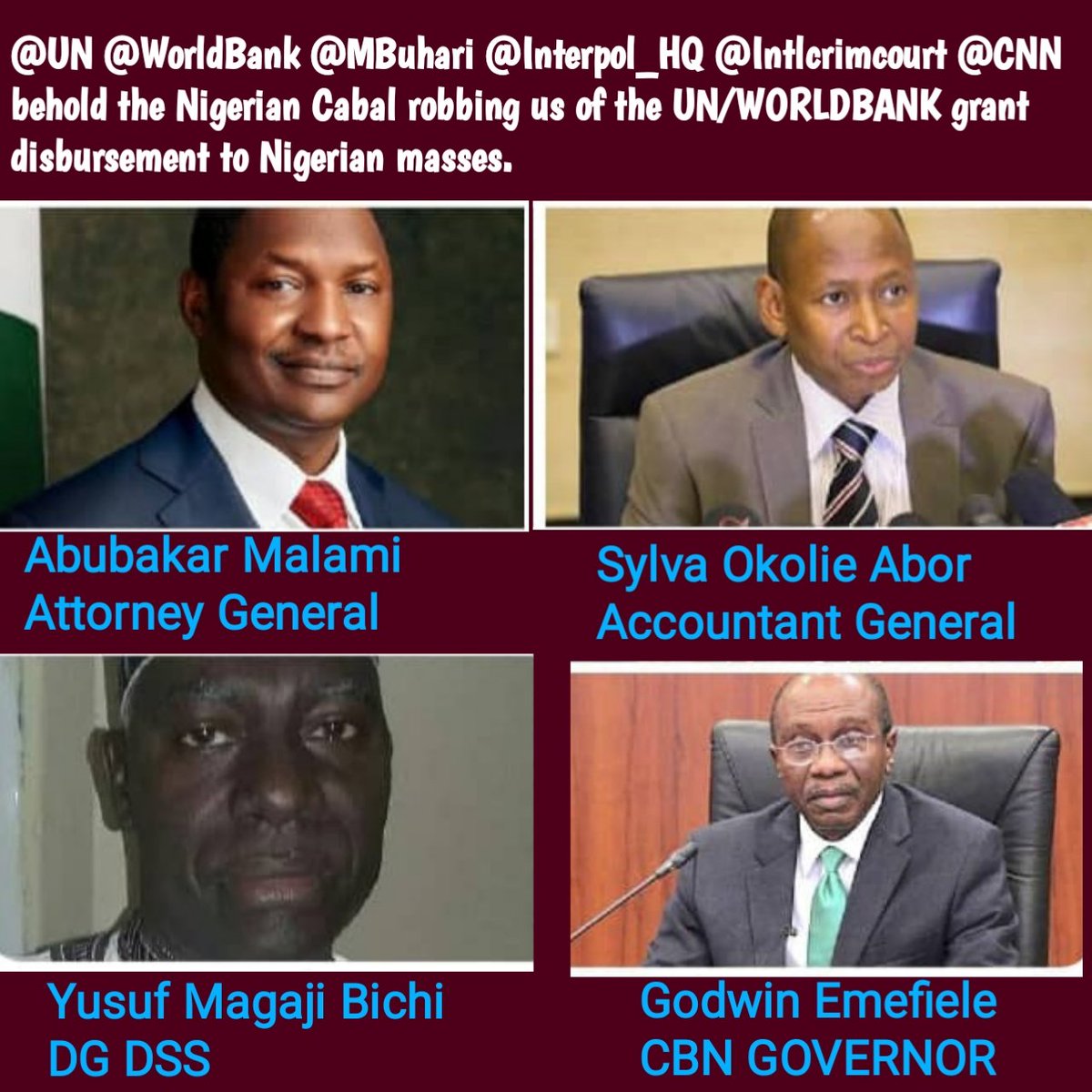 <a href="/INTERPOL_HQ/">INTERPOL</a>
@icc <a href="/amnesty/">Amnesty International</a> ask These 4 men: MALAMI Abubakar AGF,  Magudu Bichi, Godwin Emefiele Sylvester Okolie Aboh. Why is the UN grant meant for the masses to be disbursed by Appt. KEN NWAKAMA still  in their custody up till now 7 Feb?
#DisburseGrantNow 
#GrantProtestNigeria