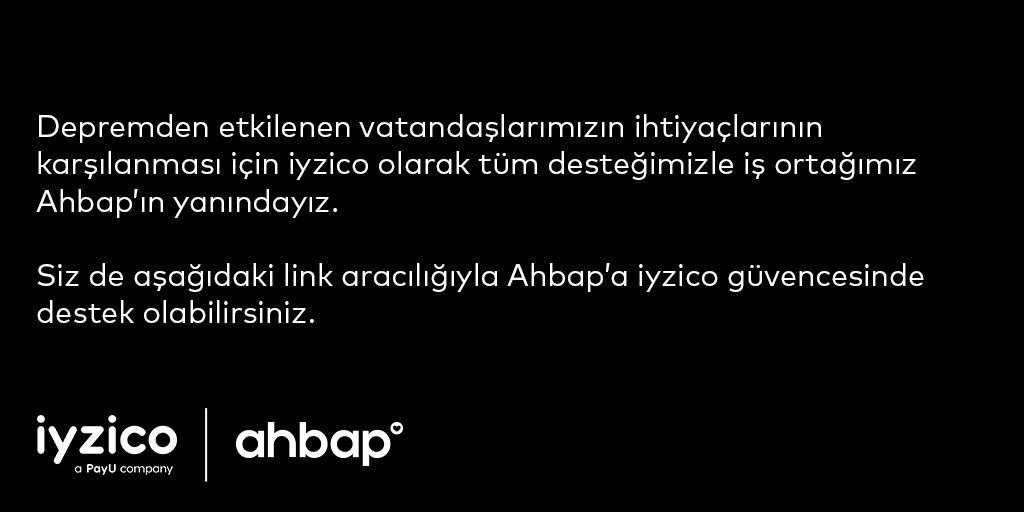 iyzico olarak, depremden etkilenen vatandaşlarımızın ihtiyaçlarının karşılanması adına tüm desteğimizle iş ortağımız Ahbap’ın yanındayız.
Siz de aşağıdaki link aracılığıyla Ahbap’a iyzico güvencesinde destek olabilirsiniz.

iyzi.link/AI75Ag