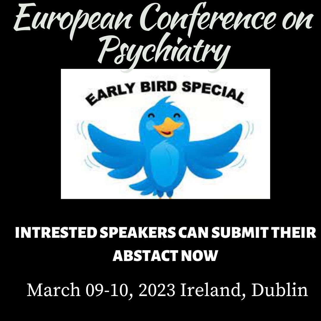 Hurry up!!!  #callforabstract #callforpaper
 We welcome all the eminent speakers, and students all over the world for our upcoming conference 'European Conference on Psychiatry' during March 09-10, 2023 in Dublin, Ireland. 
Submit your abstract now