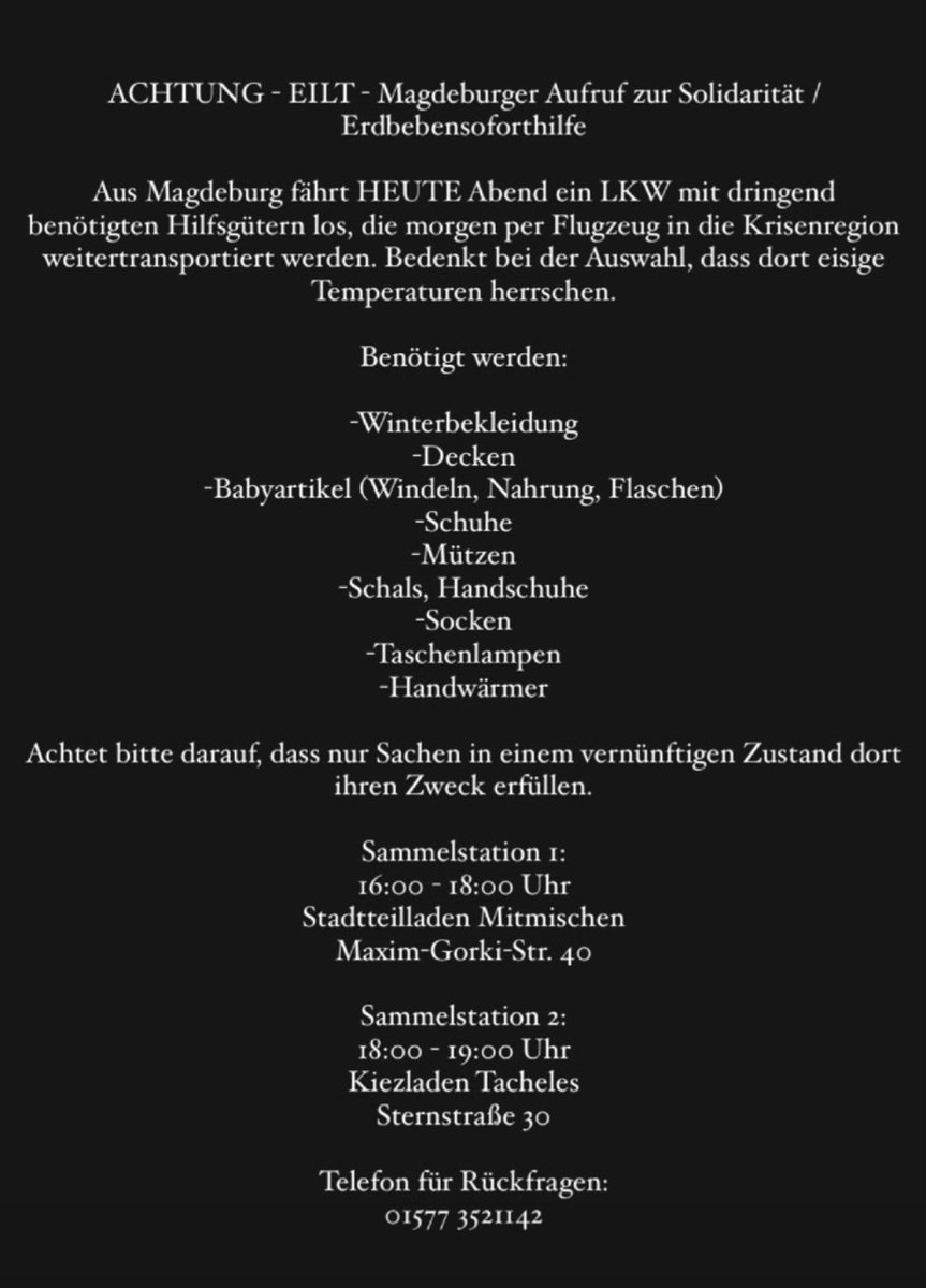 ### ACHTUNG - EILT - Magdeburger Aufruf zur Solidarität / Erdbebensoforthilfe ####

Aus #Magdeburg fährt HEUTE Abend ein LKW mit dringend benötigten Hilfsgütern los, die morgen per Flugzeug in die Krisenregion weitertransportiert werden. Bedenkt bei der Auswahl, (1)