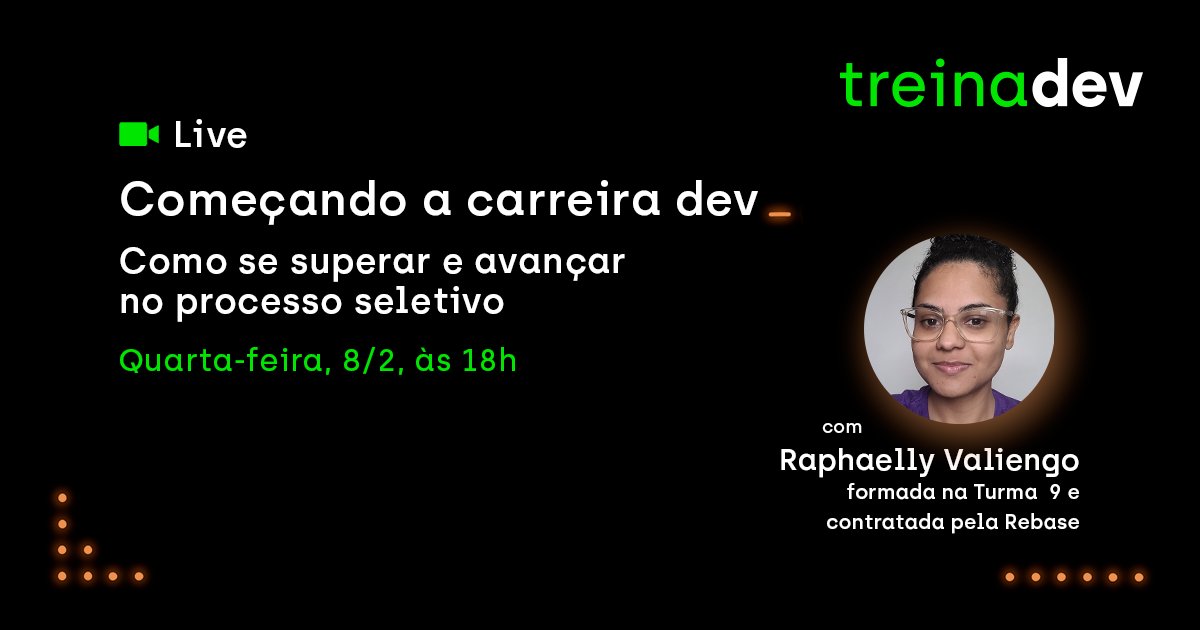 treinadev's tweet photo. Amanhã, quarta-feira, estaremos ao vivo batendo um papo com a Raphaelly Valiengo, que se formou na Turma 9, o TreinaDev Delas, e está começando sua carreira na Rebase, parceira do programa. https://t.co/sZVuWT4mSg