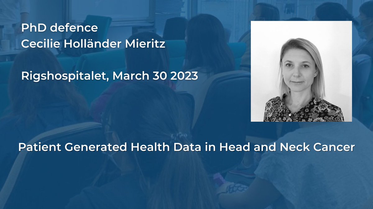 #PhD defence: Cecilie Holländer Mieritz📆

@CecilieHMieritz is defending her PhD dissertation on Patient Generated Health Data in Head and Neck Cancer, March 30 at Rigshospitalet. 

#PRO #PatientReportedOutcomes #hnc

straaleterapi.dk/en/news-events… @Helle_PP @IvanVogelius @FessorC