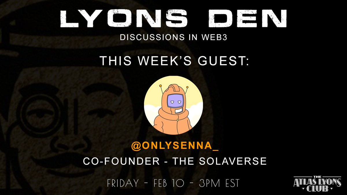 AtlasLyons's tweet image. This one will be good. Looking forward to talking to a long time Web3 friend and Atlas Lyons member @onlysenna_ , Co-Founder of @the_solaverse on this week's Lyons Den.

(Reminder link in 🧵)
