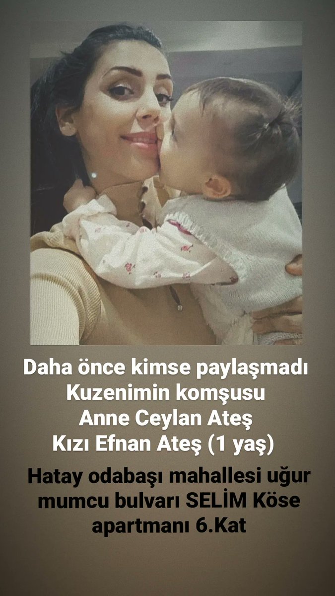 ALLAH RIZASI İÇİN PAYLAŞIN
anne kız ENKAZ ALTINDALAR
kuzenimin komşusu Hatay odabaşı mahallesi Selim Köse apartmanı. 37 saattir haber ALINAMADI @Ahbap_Hatay

ÇOK ACİL
Cumhur İttifakı
Hatay