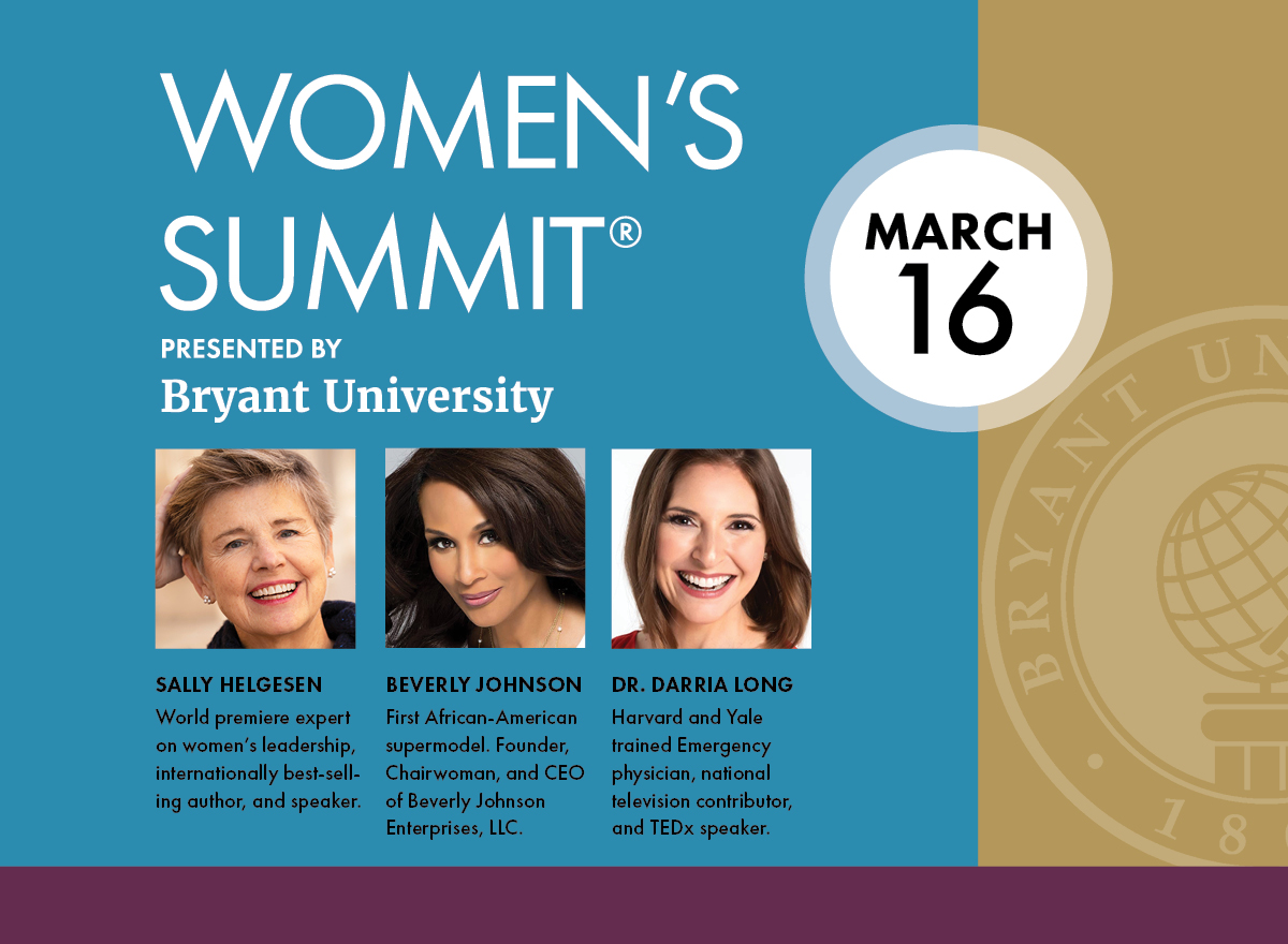 Registration for the 26th annual Women's Summit presented by <a href="/BryantUniv/">Bryant University</a> is now open! Please visit wsummit.bryant.edu to view the full agenda and to register.