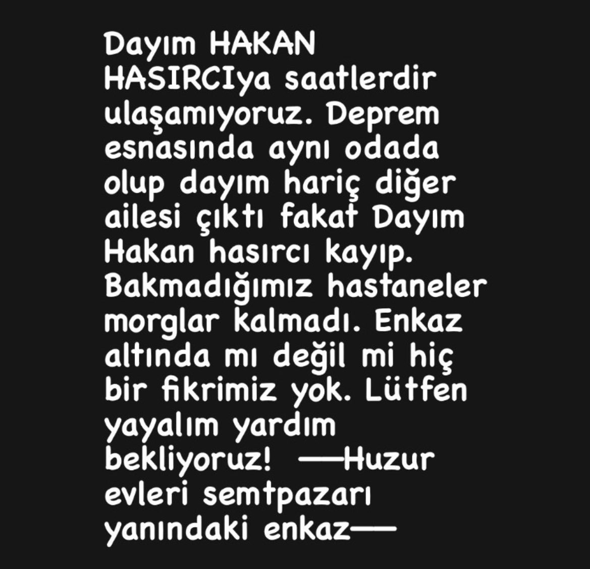 arkadaşımın dayısı hala bulunamamıştır (adana)  rtl leyebilir misiniz